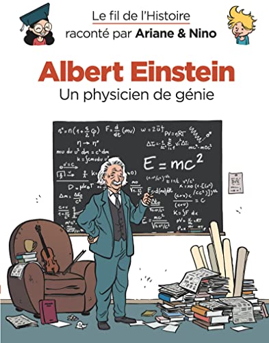 Stock image for Le fil de l'Histoire racont par Ariane & Nino - Albert Einstein for sale by LIBRAIRIE DES 3 ABERS