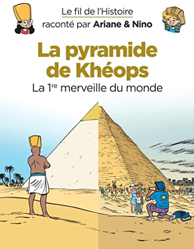 9782390340010: Le fil de l'Histoire racont par Ariane & Nino - La pyramide de Khops: La 1re merveille du monde (Dupuis Jeunesse, 1re lecture)