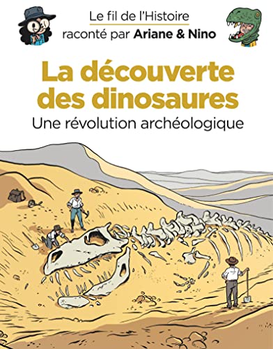Beispielbild fr Le fil de l'Histoire racont par Ariane & Nino - Tome 9 - La dcouverte des dinosaures zum Verkauf von medimops