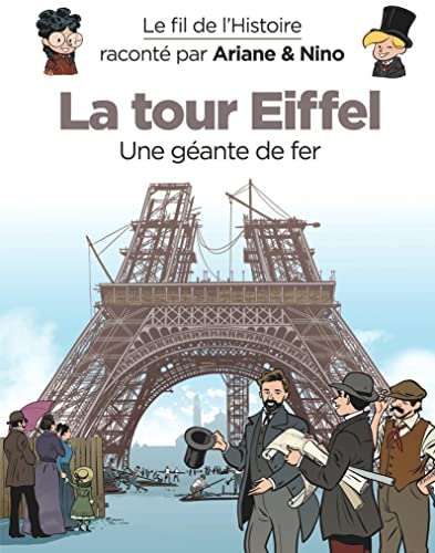 Imagen de archivo de Le fil de l'Histoire racont par Ariane & Nino - La Tour Eiffel a la venta por Librairie Pic de la Mirandole