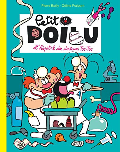 Stock image for Petit Poilu Poche - Tome 11 - L'hpital des docteurs Toc-Toc (Rdition) for sale by Ammareal