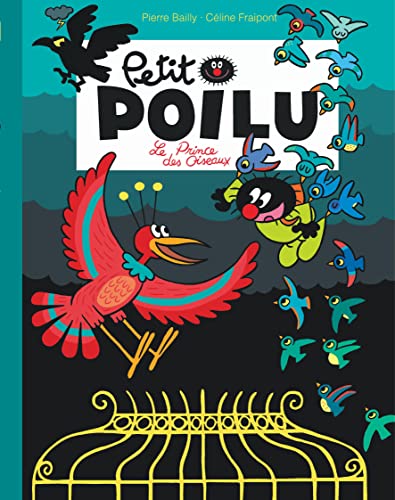 Beispielbild fr Petit Poilu : Le prince des oiseaux zum Verkauf von medimops