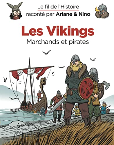 9782390340423: Le fil de l'Histoire racont par Ariane & Nino - Les Vikings: Marchands et pirates (Dupuis Jeunesse, 1re lecture)