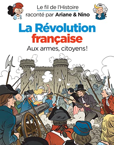 9782390340614: Le fil de l'Histoire racont par Ariane & Nino - La rvolution franaise (Dupuis Jeunesse, 1re lecture)