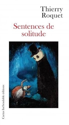 Stock image for Sentences de solitude [Broch] Roquet, Thierry for sale by BIBLIO-NET