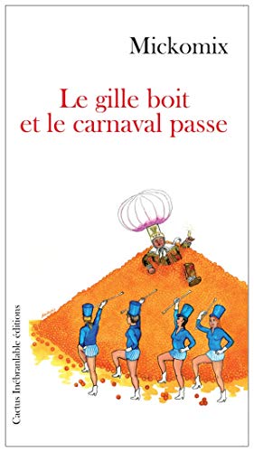 Stock image for Le gille boit et la caravane passe for sale by medimops