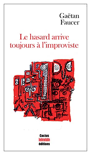 Stock image for le hasard arrive toujours  l'improviste for sale by medimops