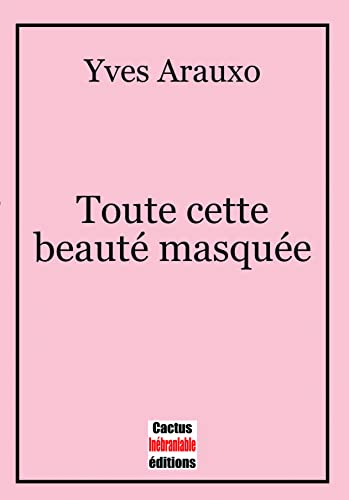Stock image for Toute cette beaut masque for sale by medimops