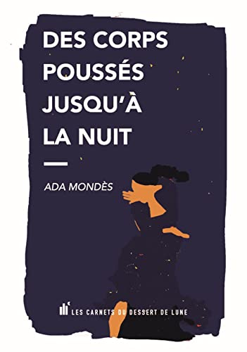 Beispielbild fr Des Corps Pousss Jusqu' La Nuit zum Verkauf von RECYCLIVRE