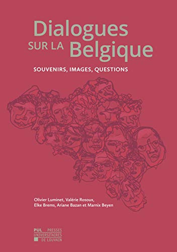 Stock image for Dialogues sur la Belgique: Souvenirs, images, questions for sale by medimops