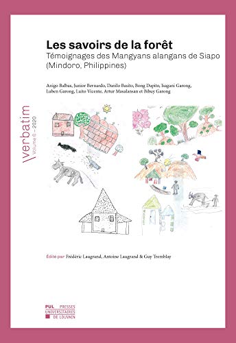 Stock image for Les savoirs de la fort: Tmoignages des Mangyans alangans de Siapo (Mindoro, Philippines) for sale by Gallix