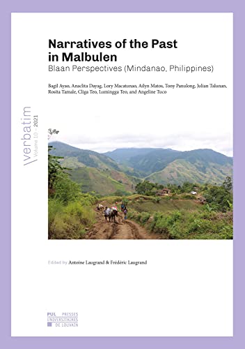 Stock image for Narratives of the Past in Malbulen: Blaan Perspectives (Mindanao, Philippines) for sale by Gallix