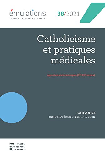 Beispielbild fr mulations n 38 : Catholicisme et pratiques mdicales: Approches socio-historiques (XXe-XXIe sicles) zum Verkauf von Gallix