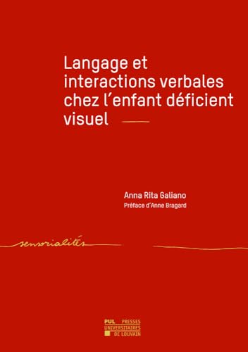 Beispielbild fr Langage et interactions verbales chez l'enfant dficient visuel zum Verkauf von Gallix