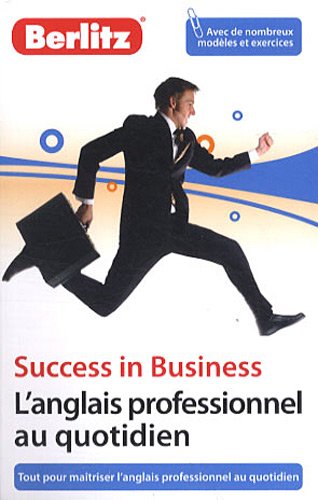 Stock image for Success in Business - L'anglais professionnel au quotidien for sale by Librairie Th  la page
