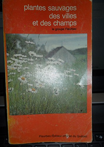 Stock image for Plantes sauvages villes et champs for sale by Better World Books