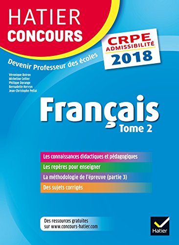 Stock image for Hatier Concours CRPE 2018 - Franais tome 2 - Epreuve crite d'admissibilit for sale by Ammareal