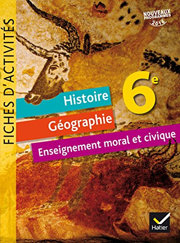 Stock image for Histoire-Gographie Enseignement Moral et Civique 6e d. 2016 - Fiches d'activits for sale by Ammareal