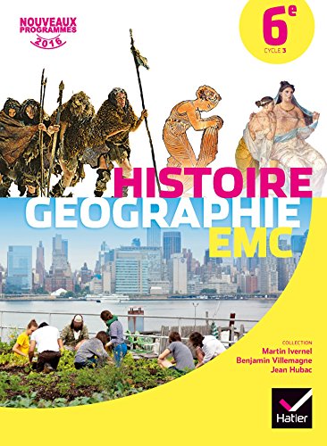 Stock image for HISTOIRE GEOGRAPHIE EMC 6E ED. 2016 - MANUEL DE L'ELEVE for sale by Libros nicos