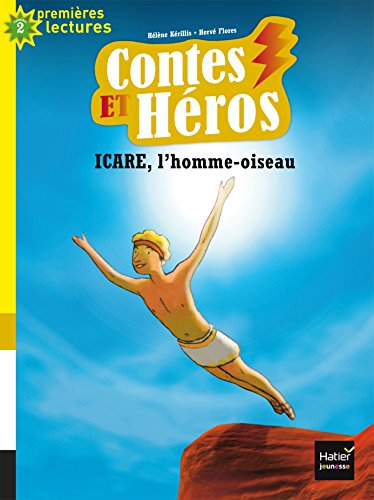 9782401021327: Icare, l'homme oiseau (Contes et Hros (2)) (French Edition)