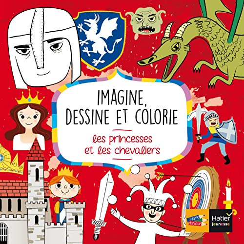 9782401021808: Imagine, dessine et colorie les princesses et les chevaliers (Graine d'artiste)