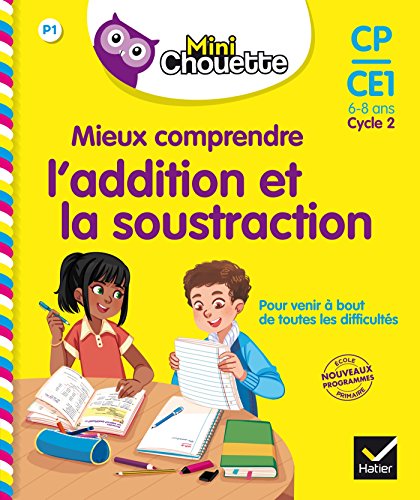 Beispielbild fr Mini Chouette - Mieux comprendre l'addition et la soustraction CP/CE1 6-8 ans zum Verkauf von Ammareal