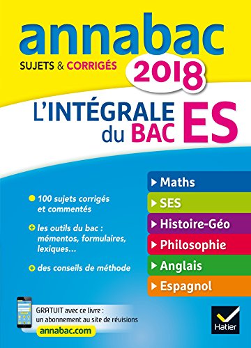 Imagen de archivo de Annales Annabac 2018 L'intgrale Bac ES: sujets et corrigs en maths, SES, histoire-gographie, philosophie et langues Salmon, Martine; Lecaillon, Jean-Franois; Hourquin, Didier; Deparis, Ceri; Bignaux, Jeanne-France; Kerzulec, Jean-Yves; Saenz, Tania; Affil, Bertrand; Navarre, Jean-Alain; Martin, Denis; Rimbert, Franck; Cerqueira, Sabrina; Guimbail, Didier; Ronchewski-Degorre, Stphanie et Clavel, Christophe a la venta por BIBLIO-NET