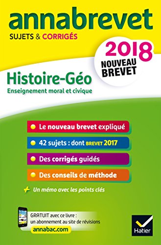 Stock image for Annales Annabrevet 2018 Histoire Gographie EMC 3e: sujets et corrigs, nouveau brevet Formond, Christine; Taquechel, Louise; Chevallier, Marielle; Clavel, Christophe; Lecaillon, Jean-Franois et Hoop, Guillaume d' for sale by BIBLIO-NET