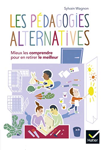 Stock image for Les pdagogies alternatives: Mieux les comprendre pour en retirer le meilleur for sale by medimops