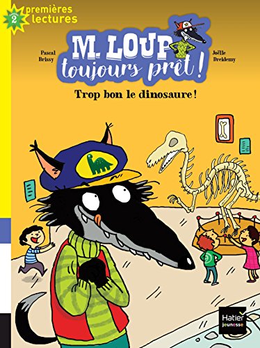 9782401040045: M. Loup Toujours Prt , Tome 2. Trop Bon, Le Dinosaure