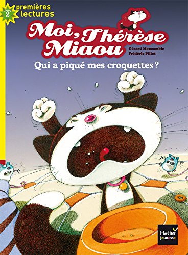 Stock image for Moi, Th r se Miaou, Qui a piqu mes croquettes ? CP/CE1 6/7 ans for sale by WorldofBooks
