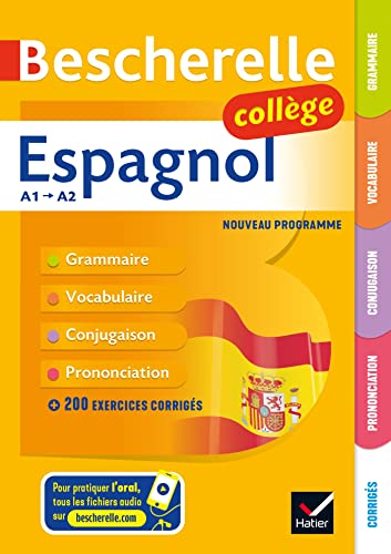 Stock image for Bescherelle collge - Espagnol (6e, 5e, 4e, 3e): grammaire, conjugaison, vocabulaire, prononciation (A1-A2) for sale by Gallix