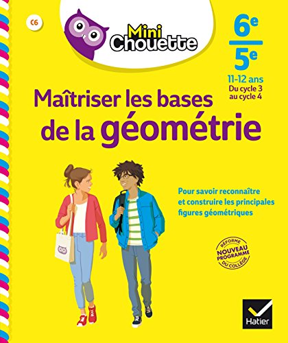 Beispielbild fr Mini Chouette Matriser les bases de la gomtrie 6e/ 5e: cahier de soutien en maths (cycle 3 vers cycle 4) zum Verkauf von Ammareal