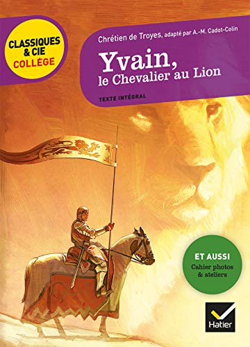 9782401044982: Yvain, Le Chevalier Au Lion. Nouveau Programme (Classiques & Cie Collge (23): suivi d'un groupement  Hros et hrones 