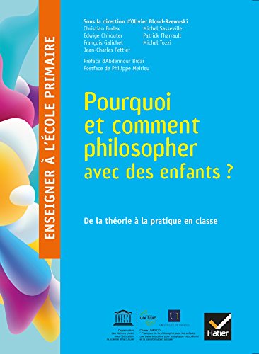 Beispielbild fr Enseigner  l'cole primaire - d 2018 - Pourquoi et comment philosopher avec des enfants ? zum Verkauf von Gallix