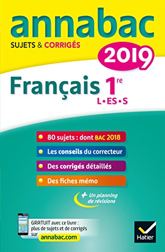 Beispielbild fr Annales Annabac 2019 Franais 1re L, ES, S: sujets et corrigs du bac Premire sries gnrales zum Verkauf von Ammareal