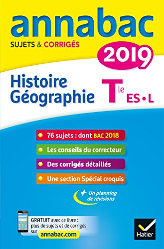 Stock image for Annales Annabac 2019 Histoire-Gographie Tle L, ES: sujets et corrigs du bac Terminale L, ES for sale by Ammareal