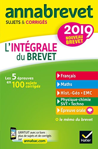 Imagen de archivo de Annales Annabrevet 2019 L'intgrale du nouveau brevet 3e: pour se prparer aux 4 preuves crites et  l'preuve orale a la venta por Ammareal