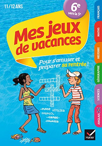 Stock image for Mes Jeux De Vacances 6e Vers La 5e, 11-12 Ans for sale by RECYCLIVRE
