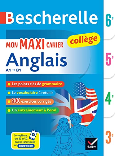 Imagen de archivo de Bescherelle Mon maxi cahier d'anglais 6e, 5e, 4e, 3e: pour progresser en anglais au collge (A1 vers B1) a la venta por medimops