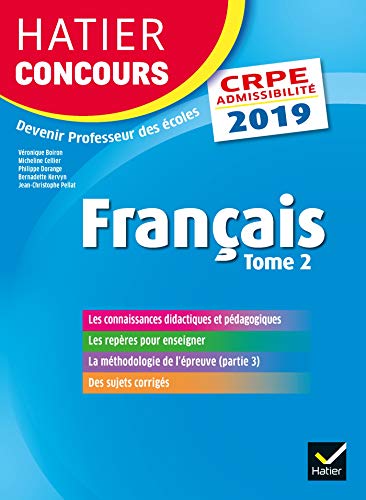 Imagen de archivo de Hatier Concours CRPE 2019 - Franais tome 2 - Epreuve crite d'admissibilit a la venta por Ammareal