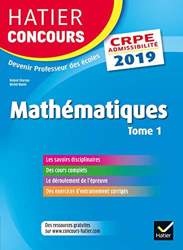 Imagen de archivo de Hatier Concours CRPE 2019 - Mathmatiques tome 1 - Epreuve crite d'admissibilit a la venta por Ammareal