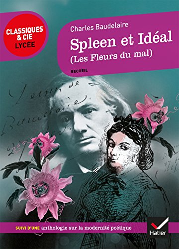 9782401047655: Spleen et Idéal (Les Fleurs du Mal): suivi d'un parcours sur La modernité poétique