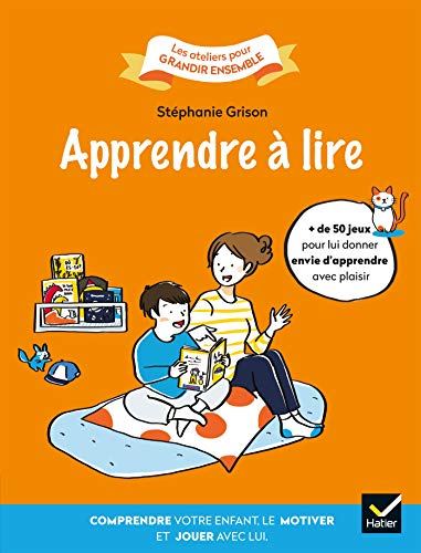 Beispielbild fr Apprendre  lire: Comprendre votre enfant, le motiver et jouer avec lui. zum Verkauf von Ammareal