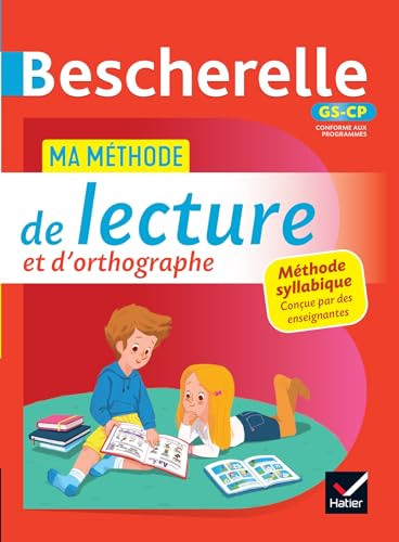 Beispielbild fr Bescherelle Gs-cp : Ma Mthode De Lecture Et D'orthographe : Mthode Syllabique Conue Par Des Ensei zum Verkauf von RECYCLIVRE