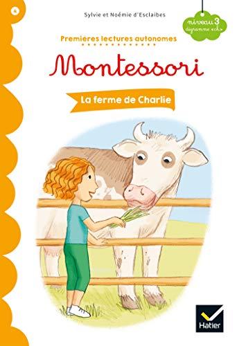 Beispielbild fr La ferme de Charlie - Premires lectures autonomes Montessori Esclaibes, Noemie d'; Esclaibes, Sylvie d' et Chtelain, Eva zum Verkauf von BIBLIO-NET