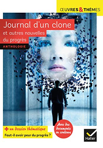 9782401052819: Journal d'un clone et autres nouvelles du progrs: nouvelles de Gudule, P. Bordage, F. Colin, C. Grenier, . Simard