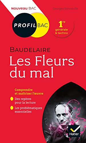 Beispielbild fr Profil - Baudelaire, Les Fleurs du mal: toutes les cls d'analyse pour le bac (programme de franais 1re 2021-2022) zum Verkauf von Librairie Th  la page