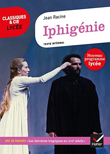 Stock image for Iphignie: suivi d'un parcours sur les hrones tragiques au XVIIe sicle for sale by Buchpark