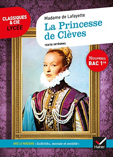 Beispielbild fr La Princesse de Clves (Bac 2020): suivi du parcours  Individu, morale et socit  (Classiques & Cie Lyce (14)) (French Edition) zum Verkauf von Better World Books